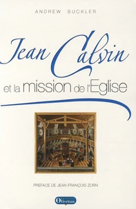 Jean Calvin et la mission de l'Eglise