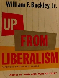 Up From Liberalism