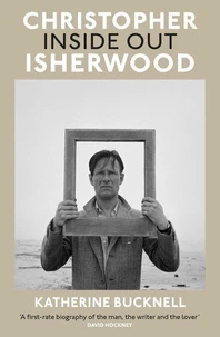 Christopher Isherwood Inside Out