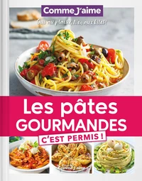 Les pâtes gourmandes c'est permis !