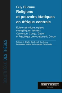 Religions et pouvoirs étatiques en Afrique centrale