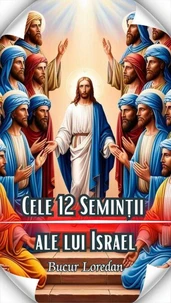 Cele 12 Seminții Ale Lui Israel