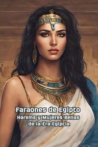  Bucur Loredan - Faraones de Egipto Harems y Mujeres Bellas de la Era Egipcia - Antic, #2.