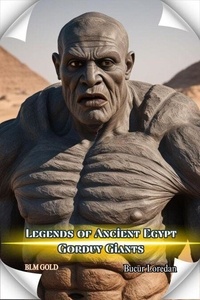 Télécharger des livres d'Amazon au coin Legends Of Ancient Egypt Gorduy Giants - Legends of the ancient world, #5