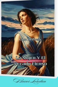 Libro De Poesía  La Mujer Y El Pecado Eterno