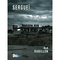 Bud Rabillon - Sergueï.