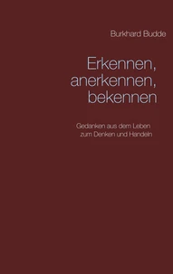 Erkennen, anerkennen, bekennen