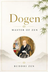 Dogen: Master Of Zen