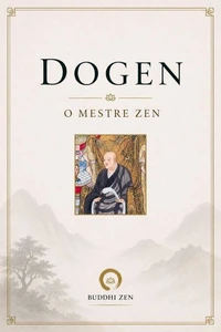 Dogen: O Mestre Zen
