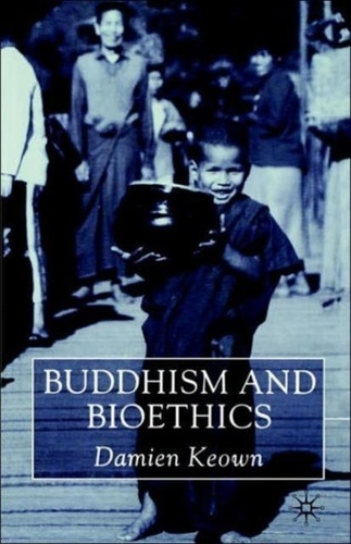 Buddhism and Bioethics.