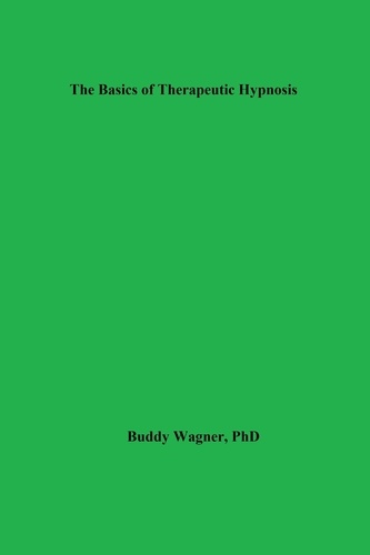  Buddy Wagner - The Basics of Therapeutic Hypnosis - Therapy Books, #2.