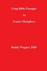  Buddy Wagner - Using Bible Passages As Trance Metaphors.