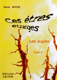Ces êtres étranges : les sigles