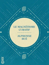 Le Magnétisme curatif