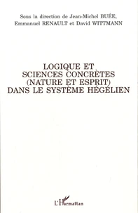 Logique et sciences concrètes (nature et esprit) dans le système hégélien
