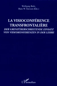 La visioconférence transfrontalière : Der grenzüberschreitende Einsatz von Videokonferenzen in der Lehre