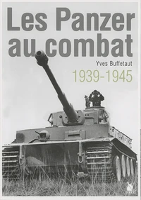 Les Panzer au combat 1939-1945