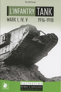 The Infantry Tank Mark I, IV, V (1916-1918)