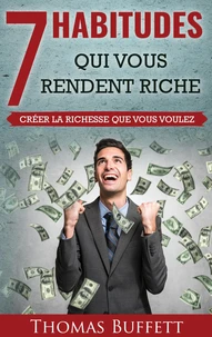 7 habitudes qui vous rendent riche