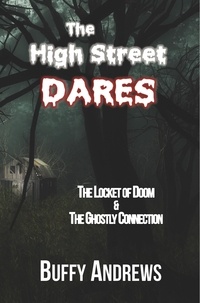  Buffy Andrews - The High Street Dares: The Locket of Doom &amp; The Ghostly Connection.