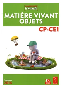 Matière vivant objets CP-CE1