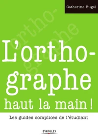 L'orthographe haut la main !
