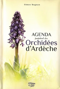 Agenda perpétuel des orchidées de l'Ardèche