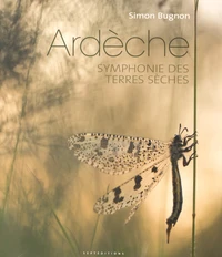 Ardèche, symphonie des terres sèches