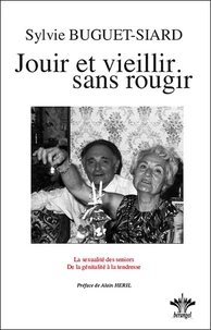 Vieillir et jouir sans rougir
