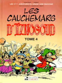  Buhler et Jean Tabary - IZNOGOUD TOME 17 : LES CAUCHEMARS D'IZNOGOUD. - Tome 4.