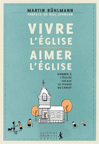 Vivre l'église, aimer l'église