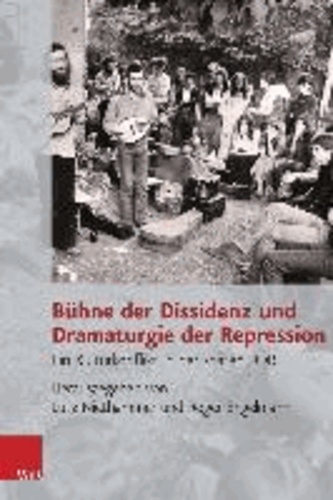 Bühne der Dissidenz und Dramaturgie der Repression - Ein Kulturkonflikt in der späten DDR.