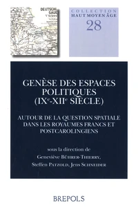 Genèse des espaces politiques (IXe-XIIe siècle)