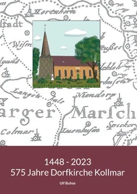 1448 - 2023. 575 Jahre Dorfkirche Kollmar