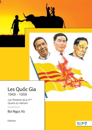 Les Quoc Gia - Les perdants de la 2e guerre du Vietnam Tome 1 1949-1959