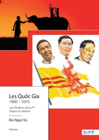 Ebooks en ligne téléchargerLes Quoc Gia - Les perdants de la 2e guerre du Vietnam Tome 29782368329344 PDF MOBI FB2 (French Edition)