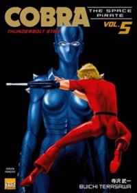 Buichi Terasawa - Cobra The Space Pirate Tome 5 : Thunderbolt Star.