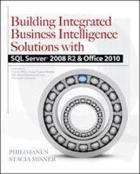 Building Integrated Business Intelligence Solutions with SQL Server 2008 R2 & Office 2010.