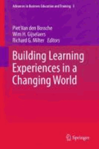 Piet van den Bossche - Building Learning Experiences in a Changing World.