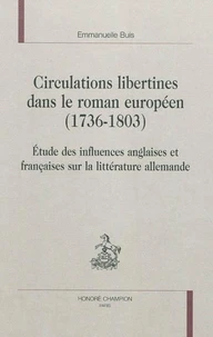 Circulations libertines dans le roman européen (1736-1803)