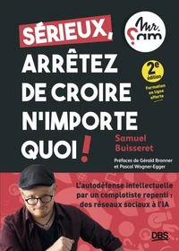 Sérieux, arrêtez de croire n’importe quoi !