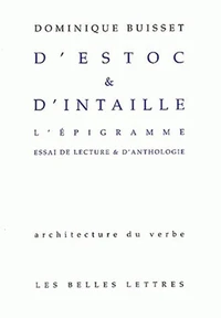 D'Estoc & D'Intaille. L'Epigramme, Essai De Lecture & D'Anthologie