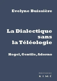 La Dialectique sans la Téléologie
