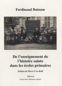 De l'enseignement de l'histoire sainte dans les écoles primaires
