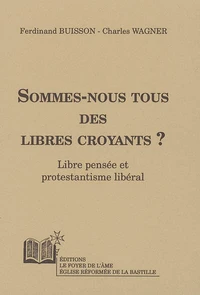 Sommes-nous tous des libres croyants ?
