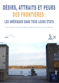 Désirs, attraits et peurs des frontières