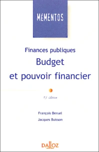 Finances Publiques. Budget Et Pouvoir Financier, 13eme Edition