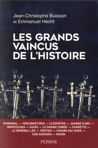 Les grands vaincus de l'Histoire