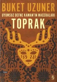 Uyumsuz Defne Kaman'in Maceralari : Toprak