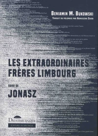 Les extraordinaires frères Limbourg suivi de Jonasz